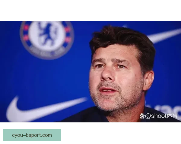 切尔西解雇主帅波切蒂诺引爆英超震荡蓝军重建与未来走向引发热议